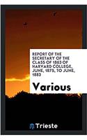 REPORT OF THE SECRETARY OF THE CLASS OF