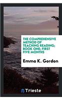 Comprehensive Method of Teaching Reading; Book One; First Five Months