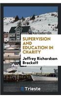 Supervision and Education in Charity