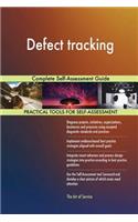 Defect tracking Complete Self-Assessment Guide