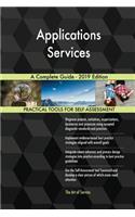 Applications Services A Complete Guide - 2019 Edition