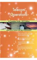 Telecom Operations A Complete Guide - 2019 Edition