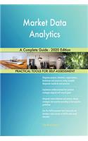 Market Data Analytics A Complete Guide - 2020 Edition