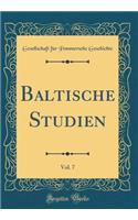 Baltische Studien, Vol. 7 (Classic Reprint)
