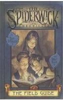 The Field Guide: (SPIDERWICK CHRONICLE)