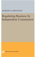 Regulating Business by Independent Commission