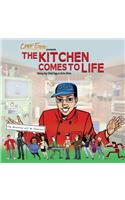 Kitchen Comes to Life