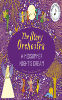 Story Orchestra: A Midsummer Night's Dream