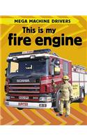 Mega Machine Drivers: This Is My Fire Engine