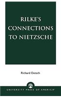 Rilke's Connections to Nietzsche