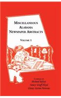 Miscellaneous Alabama Newspaper Abstracts, Volume 1