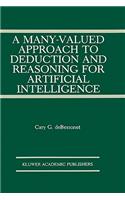 Many-Valued Approach to Deduction and Reasoning for Artificial Intelligence