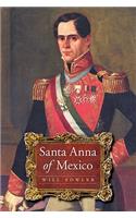 Santa Anna of Mexico