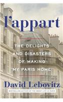 L'Appart: The Delights and Disasters of Making My Paris Home