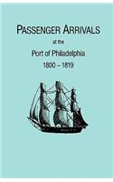 Passenger Arrivals at the Port of Philadelphia, 1800-1819. the Philadelphia Baggage Lists