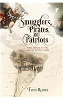 Smugglers, Pirates, and Patriots