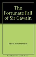 The Fortunate Fall of Sir Gawain