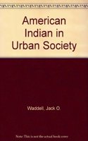 American Indian in Urban Society