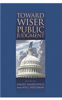 Toward Wiser Public Judgment