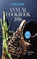 Food & Wine Annual Cookbook 2016: An Entire Year of Cooking