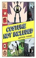 Costume Not Included