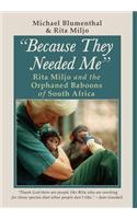 Because They Needed Me