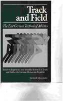 Track and Field: The East German Textbook of Athletics