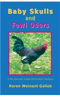 Baby Skulls and Fowl Odors