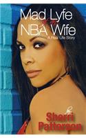 Mad Lyfe of an NBA Wife