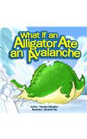 What if an Alligator Ate an Avalanche