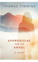 Aphrodisiac for an Angel