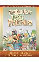 You've Got to Have Friends