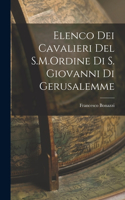Elenco dei Cavalieri del S.M.Ordine di S. Giovanni di Gerusalemme