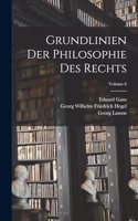 Grundlinien Der Philosophie Des Rechts; Volume 6
