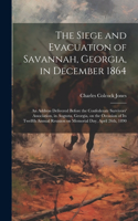 Siege and Evacuation of Savannah, Georgia, in December 1864
