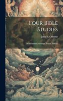 Four Bible Studies