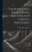 Burroughs Bookkeeping Machine [for Various Industries]