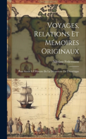 Voyages, Relations et Mémoires Originaux