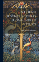 In D. Iunii Iuvenalis Satiras Commentarii Vetusti