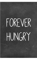 Forever Hungry