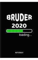 Bruder 2020 loading... Notizbuch