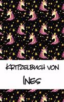 Kritzelbuch von Ines: Kritzel- und Malbuch mit leeren Seiten für deinen personalisierten Vornamen