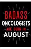 Badass Oncologists Are Born In August