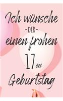 Ich wünsche dir einen frohen 17en Geburtstag