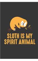 Sloth Is My Spirit Animal: Sloth Is My Spirit Animal Funny Gift 6x9 Journal Gift Notebook with 130 Lined Pages