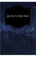 Your Fate Is in Your Hands