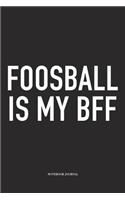 Foosball Is My BFF