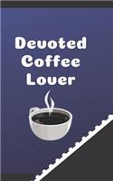 Devoted Coffee Lover