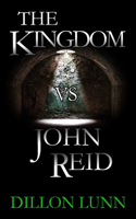 The Kingdom vs John Reid