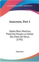 Anacreon, Part 1: Sapho, Bion, Moschus, Theocrite, Musee, La Viellee Des Fetes De Venus (1781)